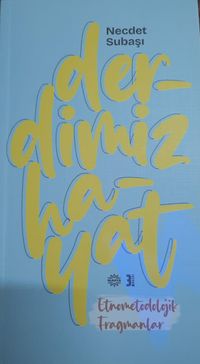 Derdimiz Hayat & Etnometodolojik Fragmanlar