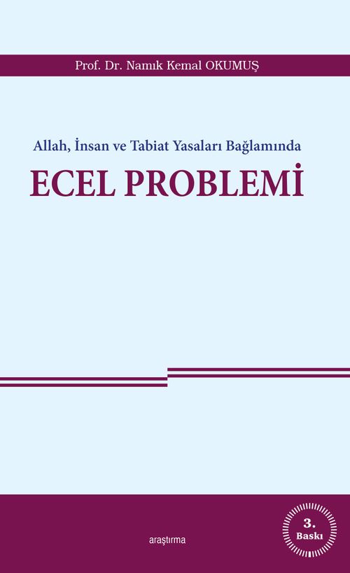 Allah, İnsan ve Tabiat Yasaları Bağlamında Ecel Problemi