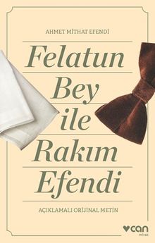Felatun Bey ve Rakım Efendi (Açıklamalı Orijinal Metin) 