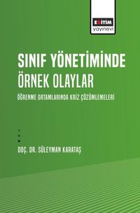 Sınıf Yönetiminde Örnek Olaylar