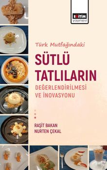 Türk Mutfağındaki Sütlü Tatlıların Değerlendirilmesi