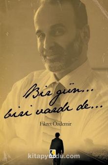 Bir Gün… Biri Vardı De - Fikret Özdemir