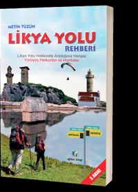 Likya Yolu Rehberi & Likya Yolu Hakkında Herşey Yürüyüş Parkurları ve Haritalar
