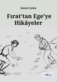 Fırat'tan Ege'ye Hikayeler