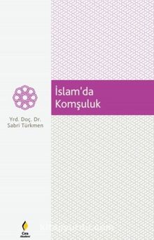 İslam’da Komşuluk - Sabri Türkmen
