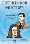 Leibniz&rsquo;den Turing&rsquo;e Trajikomik Bir Yol Hikayesi