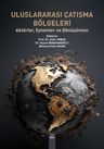 Uluslararası Çatışma Bölgeleri &amp; Aktörler, Eylemler ve Dönüşümler