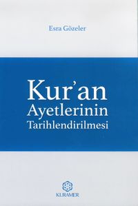 Kur’an Ayetlerinin Tarihlendirilmesi