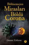 B&ouml;l&uuml;nemeyen Mirasları B&ouml;ld&uuml; Corona