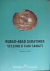 Kubad-Abad Sarayında Selçuklu Cam Sanatı / 23-C-9