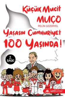 Küçük Mucit Muço Yaşasın Cumhuriyet 100 Yaşında!