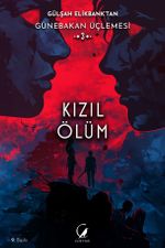 Kızıl Ölüm / Günebakan Üçlemesi 3