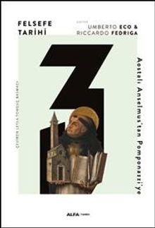 Felsefe Tarihi 3 / Aosyalı Anselmus'tan Pomponazzi'ye