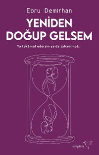 Yeniden Doğup Gelsem