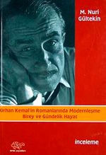 Orhan Kemal'in Romanlarında Modernleşme Birey ve Gündelik Hayat