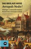 Avrupalı Nedir? & S&ouml;m&uuml;rgeci ve Romantik D&uuml;ş&uuml;nce Bi&ccedil;imlerinin &Uuml;stesinden Gelmek