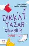 Dikkat Yazar Çıkabilir &amp; Çocuk Edebiyatı Yazarları ve Yaşamları
