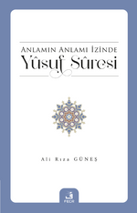 Anlamın Anlamı İzinde Yûsuf Sûresi