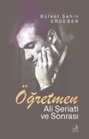 &Ouml;ğretmen & Ali Şeriati ve Sonrası