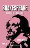 Shakespeare Dilin Gücü ile Kendini Keşfet