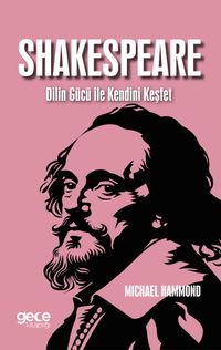 Shakespeare Dilin Gücü ile Kendini Keşfet