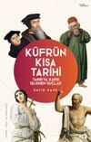 K&uuml;fr&uuml;n Kısa Tarihi & Tanrı'ya Karşı İşlenen Su&ccedil;lar