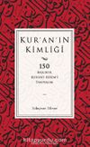 Kur'an'ın Kimliği & 150 Başlıkta Kur’an’ı Kerim’i Tanıyalım