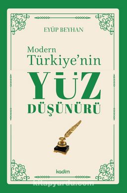 Modern Türkiye’nin Yüz Düşünürü (1. Cilt)