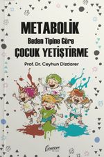 Metabolik Beden Tipine Göre Çocuk Yetiştirme