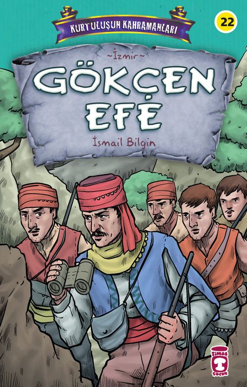 Gökçen Efe - Kurtuluşun Kahramanları 3