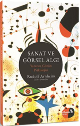 Sanat ve Görsel Algı & Yaratıcı Gözün Psikolojisi