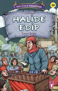 Halide Edip - Kurtuluşun Kahramanları 3