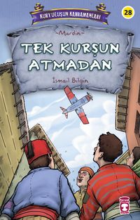 Tek Kurşun Atmadan - Kurtuluşun Kahramanları 3