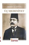 &Uuml;&ccedil; Medeniyet