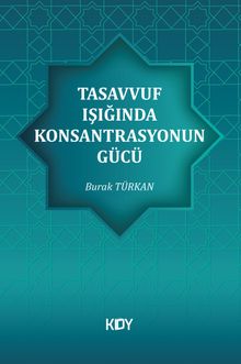 Tasavvuf Işığında Konsantrasyonun Gücü