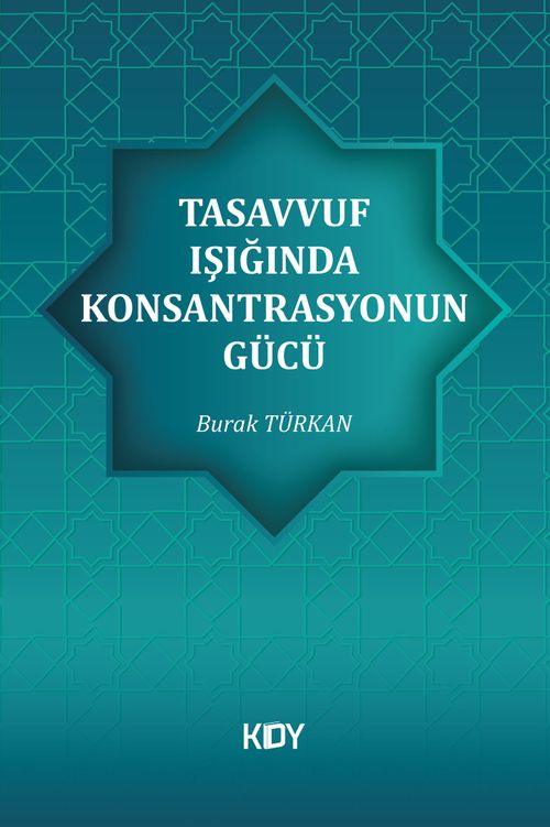 Tasavvuf Işığında Konsantrasyonun Gücü