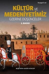 Kültür ve Medeniyetimiz Üzerine Düşünceler