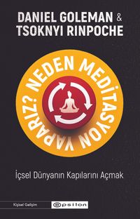 Neden Meditasyon Yaparız? & İçsel Dünyanın Kapılarını Açmak