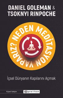 Neden Meditasyon Yaparız? & İçsel Dünyanın Kapılarını Açmak