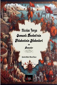 Osmanlı Devleti'nin Felaketinin Nedenleri ve Romenler