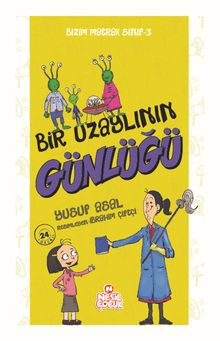 Bizim Matrak Sınıf Serisi 3 / Bir Uzaylının Günlüğü 