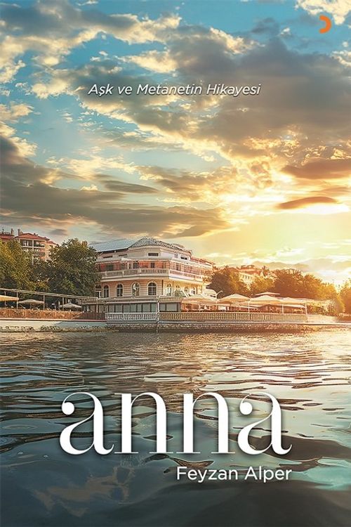 Anna & Aşk ve Metanetin Hikayesi