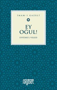 Ey Oğul & Eyyühel Veled