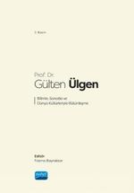 Prof. Dr. Gülten Ülgen Bilimle, Sanatla ve Dünya Kültürleriyle Bütünleşmek