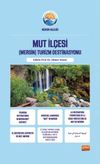 Mut İl&ccedil;esi (Mersin) Turizm Destinasyonu