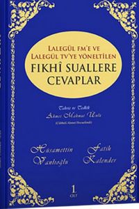 Lalegül Fm ve Lalegül Tv'ye Yöneltilen Fıkhı Suallere Cevaplar (Cilt 1)