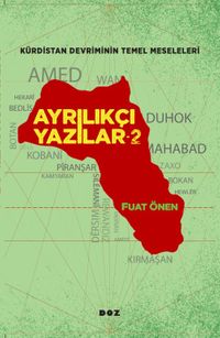 Ayrılıkçı Yazılar 2 & Kürdistan Meselesinin Temel Meseleleri
