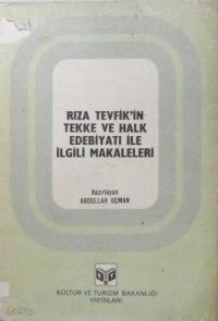 Rıza Tevfik’in Tekke ve Halk Edebiyatı ile İlgili Makaleleri (6-B-12)
