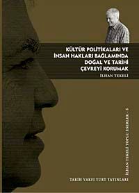 Kültür Politikaları ve İnsan Hakları Bağlamında Doğal ve Tarihi Çevreyi Korumak