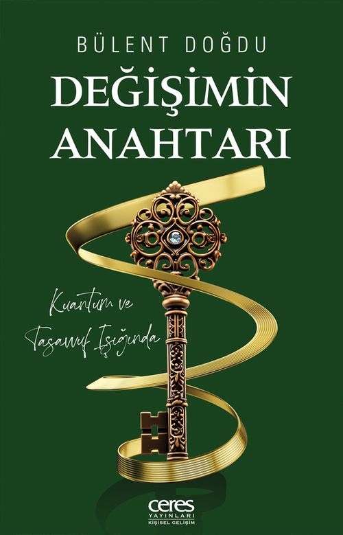 Değişimin Anahtarı & Kuantum ve Tasavvuf Işığında